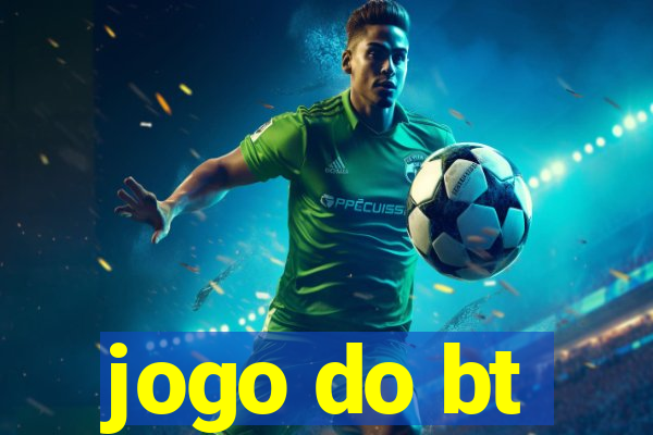 jogo do bt